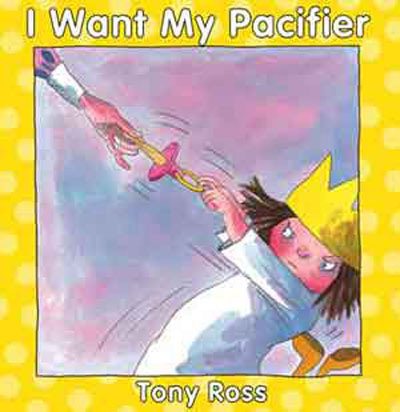 I Want My Pacifier (Little Princess Books) cover