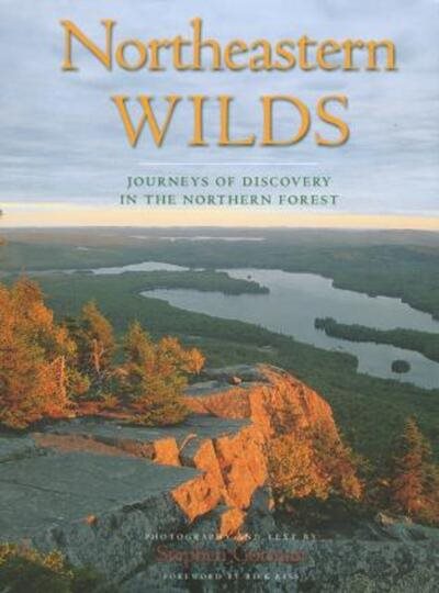 Northeastern Wilds: Journeys of Discovery in the Northern Forest cover