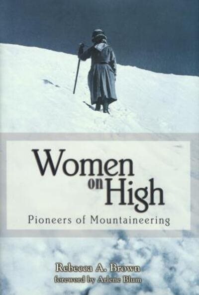 Women on High: Pioneers of Mountaineering cover