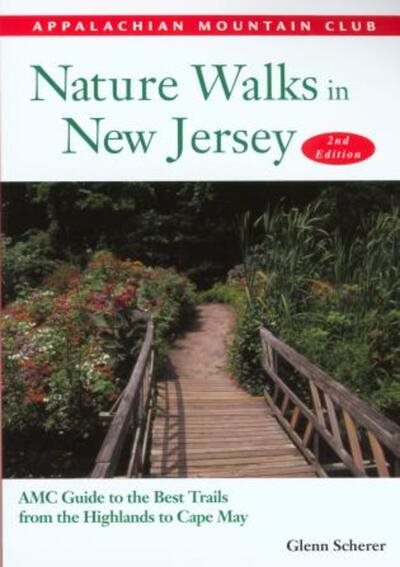 Nature Walks in New Jersey, 2nd: AMC Guide to the Best Trails from the Highlands to Cape May cover