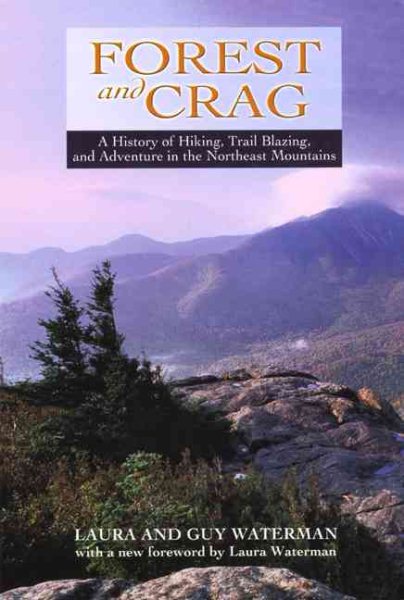Forest and Crag, A History of Hiking, Trail Blazing, and cover