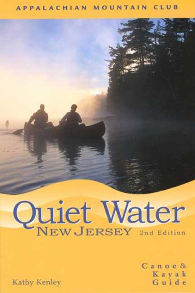 Quiet Water New Jersey, 2nd: Canoe and Kayak Guide (AMC Quiet Water Series) cover