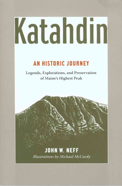 Katahdin: An Historic Journey - Legends, Exploration, and Preservation of Maine's Highest Peak cover