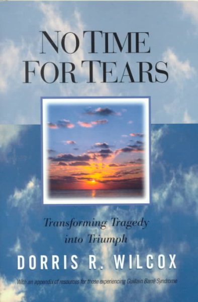 No Time for Tears: Transforming Tragedy into Triumph