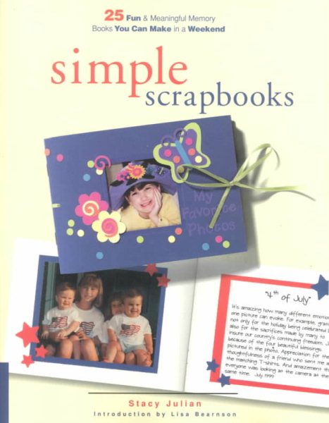 Simple Scrapbooks: 25 Fun and Meaningful Memory Books You Can Make in a Weekend cover