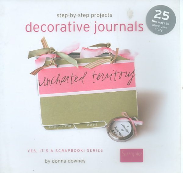 Decorative Journals: Yes It's A Scrapbook Series cover