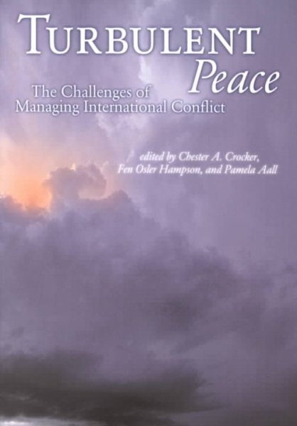 Turbulent Peace: The Challenges of Managing International Conflict cover