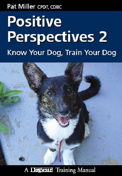 Positive Perspectives 2: Know Your Dog, Train Your Dog cover