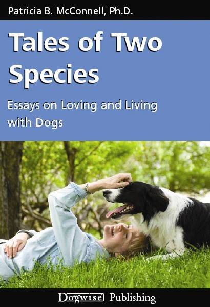Tales of Two Species: Essays on Loving and Living with Dogs cover