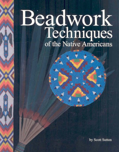 Beadwork Techniques of the Native Americans cover