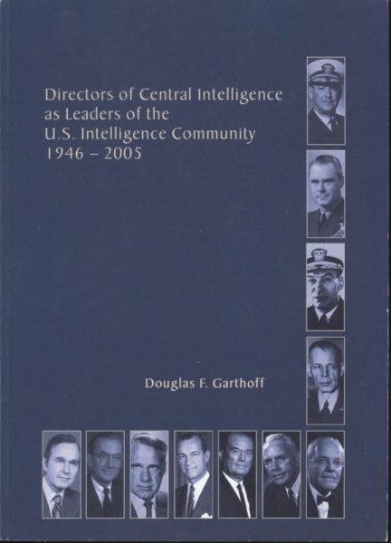 Directors of the Central Intelligence as Leaders of the U.S. Intelligence Community, 1946-2005 cover