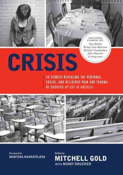 Crisis: 40 Stories Revealing the Personal, Social, and Religious Pain and Trauma of Growing Up Gay in America cover