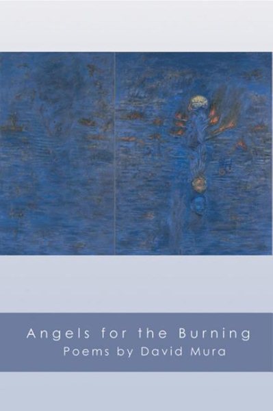 Angels for the Burning (American Poets Continuum) cover