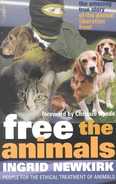 Free the Animals : The Story of the Animal Liberation Front cover