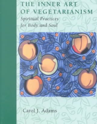 Meditations on the Inner Art of Vegetarianism: Spiritual Practices for Body and Soul cover