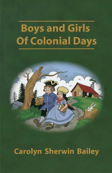 Boys And Girls Of Colonial Days (Misc Homeschool) cover