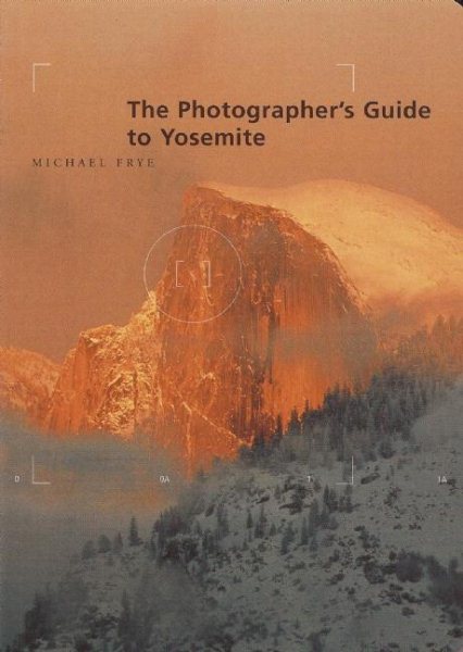 The Photographer's Guide to Yosemite cover