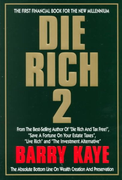 Die Rich 2: The Absolute Bottom Line on Wealth Creation and Preservation cover