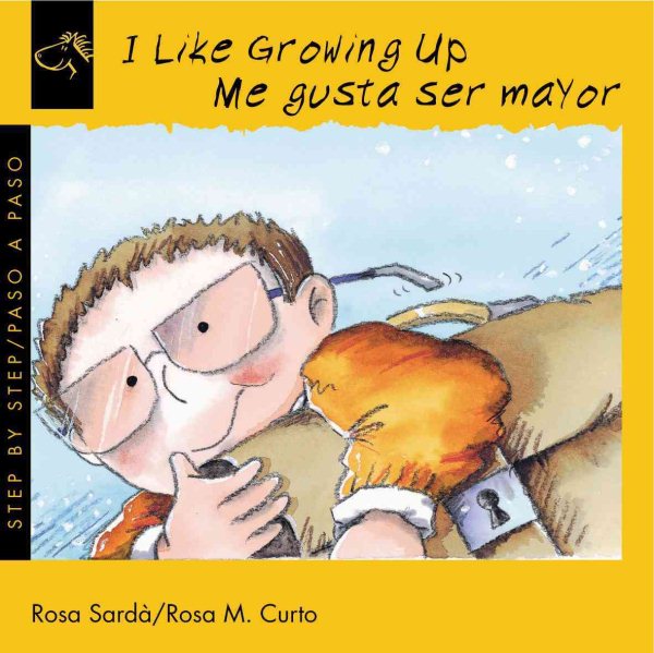 I Like Growing Up/Me Gusta Ser Mayor (Step-by-step) (English, Spanish and Spanish Edition) cover