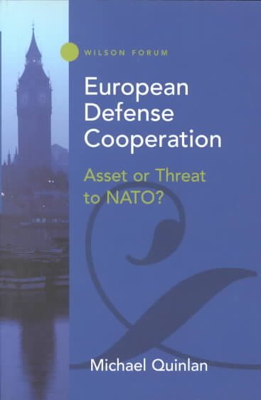 European Defense Cooperation: Asset or Threat to NATO? (Wilson Forum)