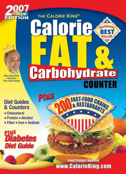 The Calorie King Calorie, Fat & Carbohydrate Counter 2007 cover