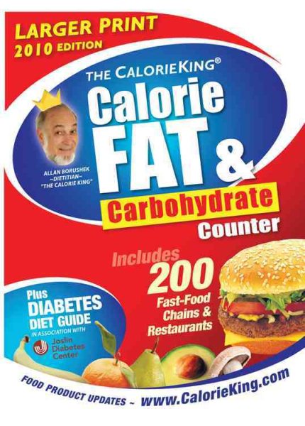 The CalorieKing Calorie, Fat & Carbohydrate Counter 2010 (larger print edition) (Calorieking Calorie, Fat & Carbohydrate Counter (Larger Print Edition))