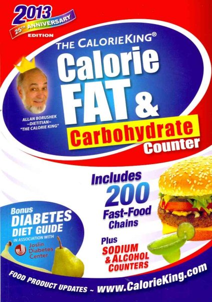 The CalorieKing Calorie, Fat, & Carbohydrate Counter 2013 cover