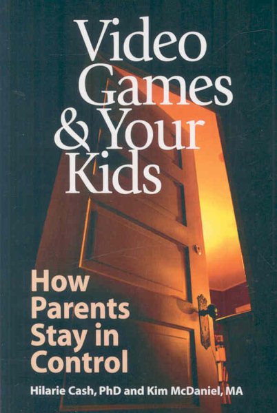 Video Games & Your Kids: How Parents Stay in Control cover