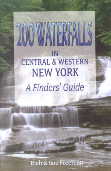200 Waterfalls in Central and Western New York - A Finders' Guide cover