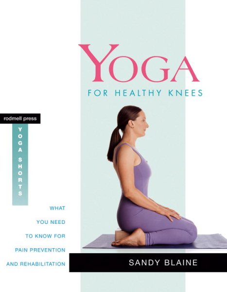 Yoga for Healthy Knees: What You Need to Know for Pain Prevention and Rehabilitation (Yoga Shorts) cover
