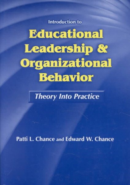 Introduction to Educational Leadership & Organizational Behavior: Theory Into Practice (School Leadership Library) cover