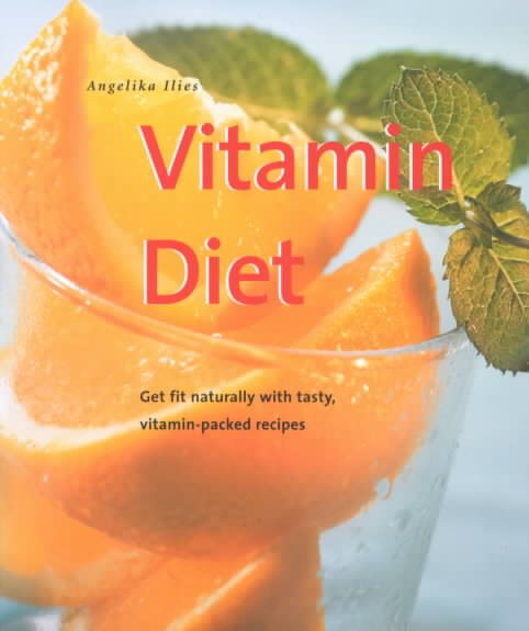 Vitamin Diet: Get Fit Naturally with Tasty, Vitamin-Packed Recipes (Powerfood Series) cover