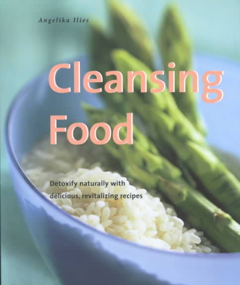 Cleansing Food: Detoxify Naturally with Delicious, Revitalizing Recipes (Powerfood Series) cover