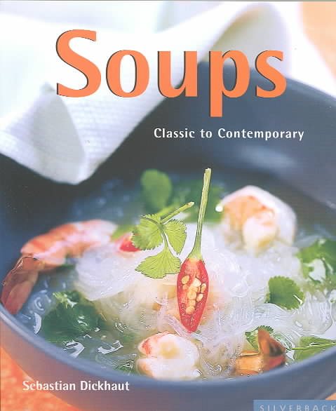 Soups: Classic to Contemporary (Quick & Easy (Silverback)) cover