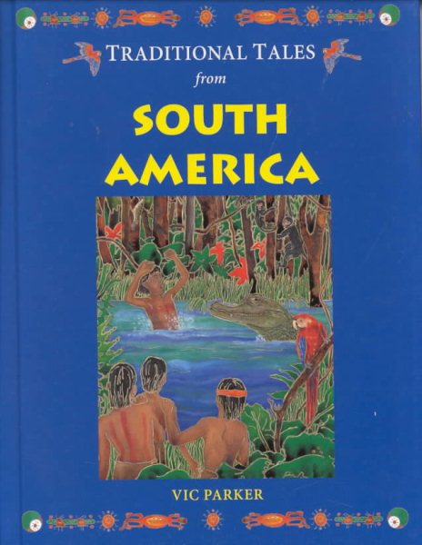 Traditional Tales from South America (Traditional Tales from Around the World) cover