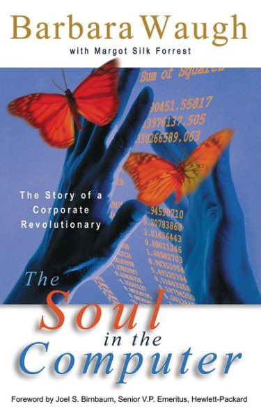 The Soul in the Computer: The Story of a Corporate Revolutionary