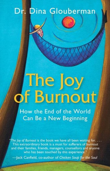 The Joy of Burnout: How the End of the World Can Be a New Beginning cover