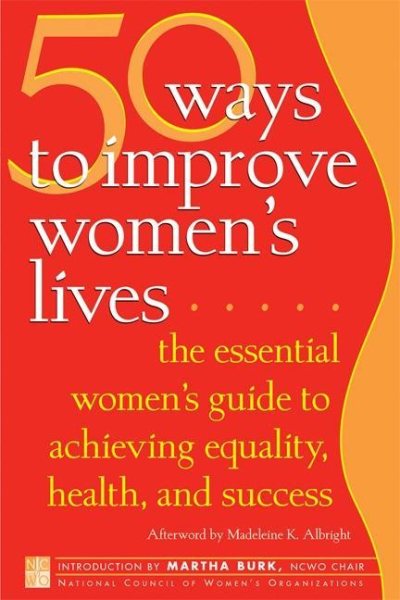 50 Ways to Improve Women's Lives: The Essential Women's Guide for Achieving Equality, Health, and Success (Inner Ocean Action Guide) cover