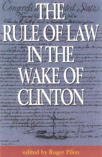 The Rule of Law in the Wake of Clinton