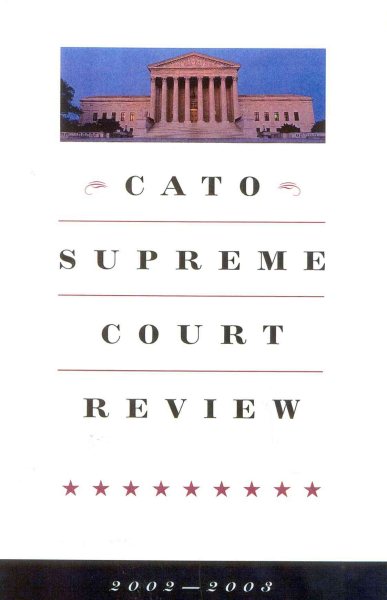 Cato Supreme Court Review, 2002-2003 cover