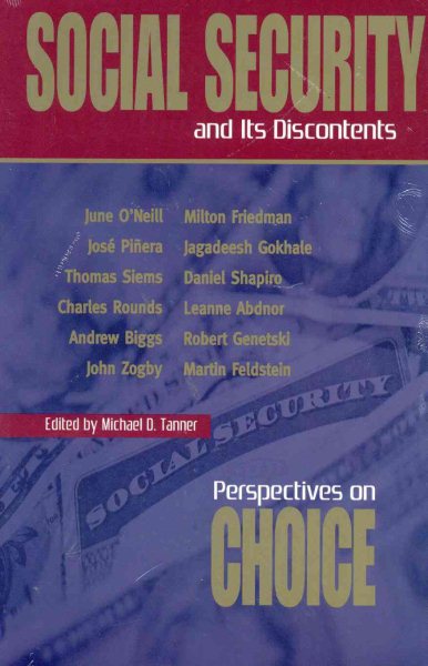 Social Security and Its Discontents: Perspectives on Choice
