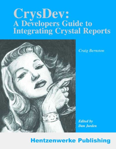CrysDev: A Developer's Guide to Integrating Crystal Reports cover