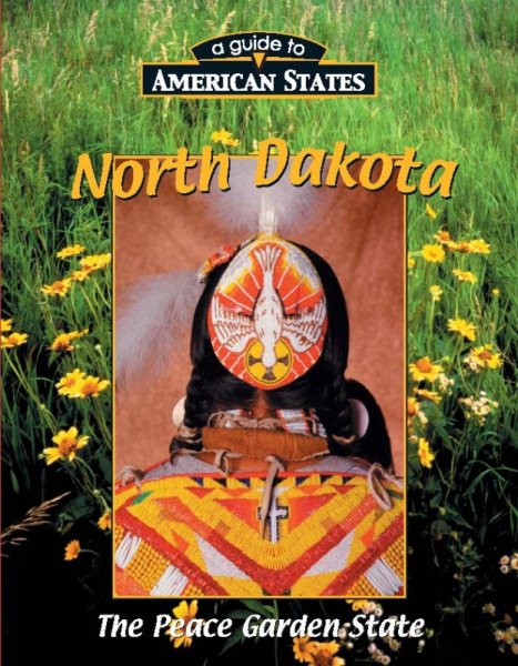 North Dakota (A Guide to American States)