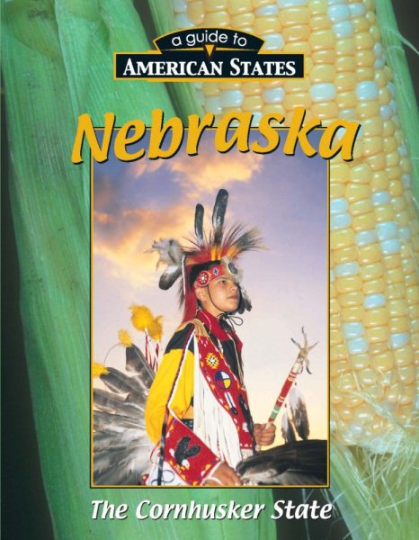 Nebraska (A Guide to American States) cover