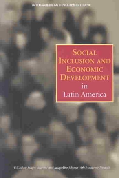 Social Inclusion and Economic Development in Latin America (Inter-American Development Bank)