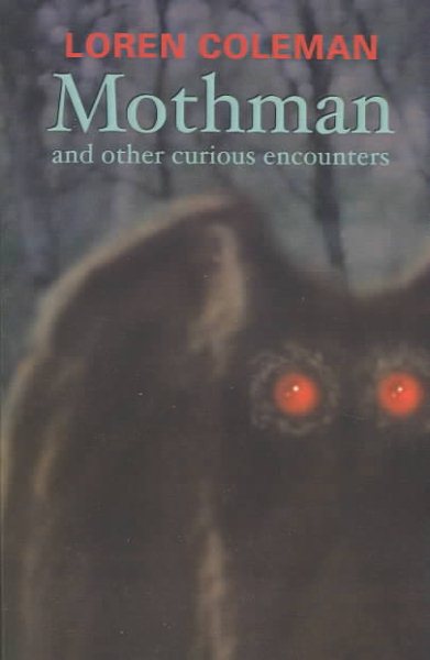 Mothman and Other Curious Encounters cover