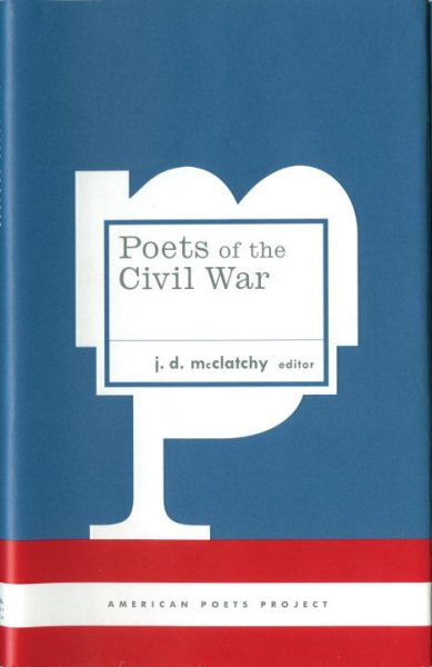 Poets of the Civil War (American Poets Project) cover