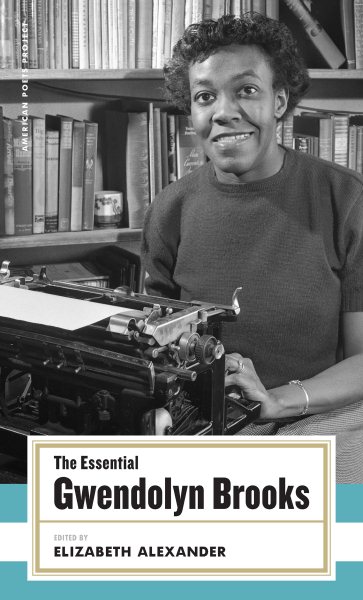 The Essential Gwendolyn Brooks (American Poets Project) cover