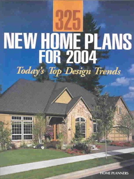 325 New Home Plans for 2004: Today's Top Design Trends cover