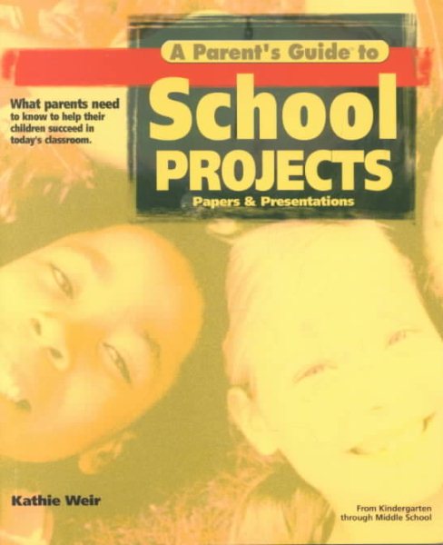 A Parent's Guide to School Projects (Parent's Guide series) cover